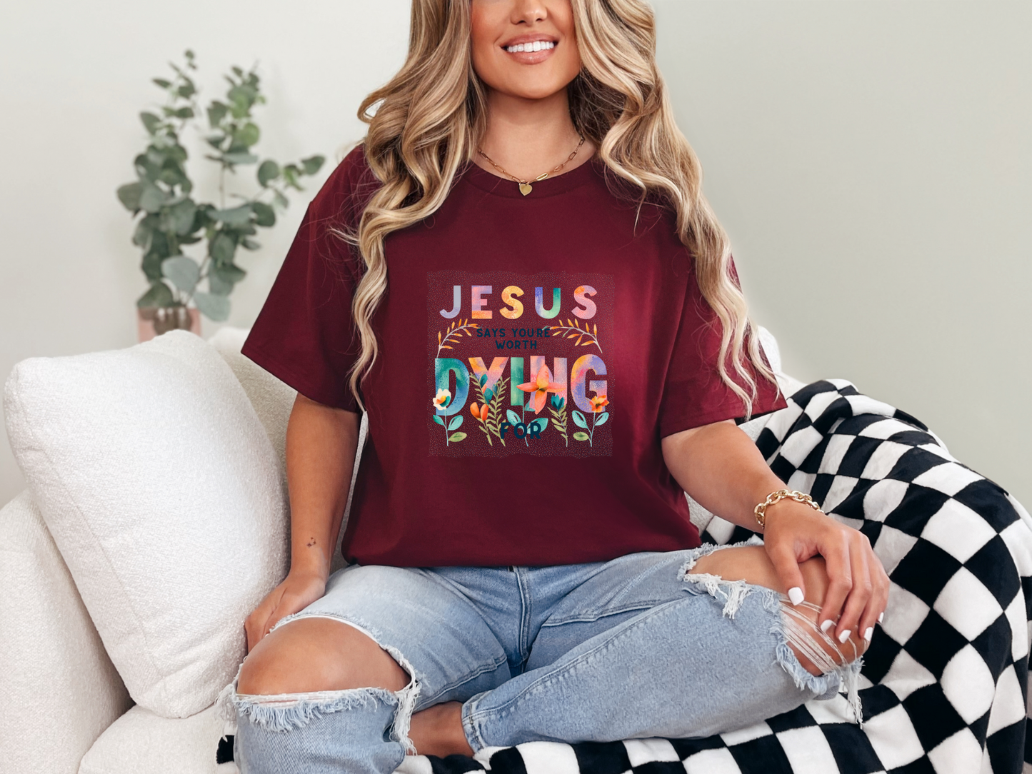 Jesus Says You're Worth Dying For Tee