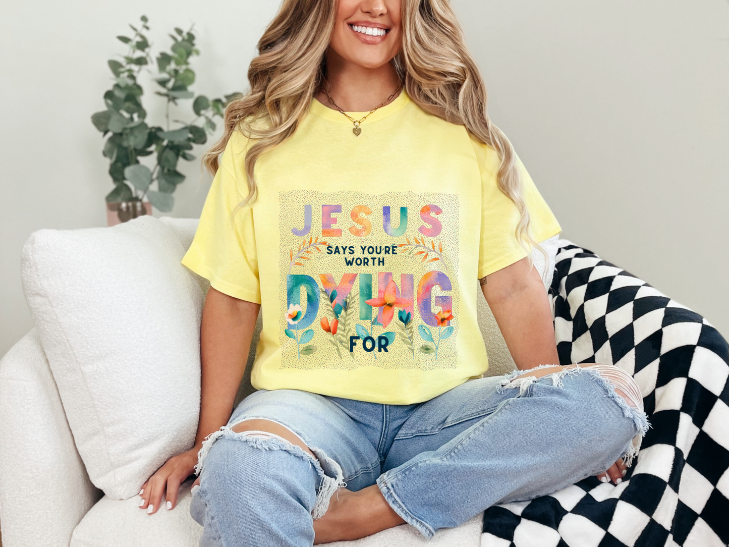 Jesus Says You're Worth Dying For Tee