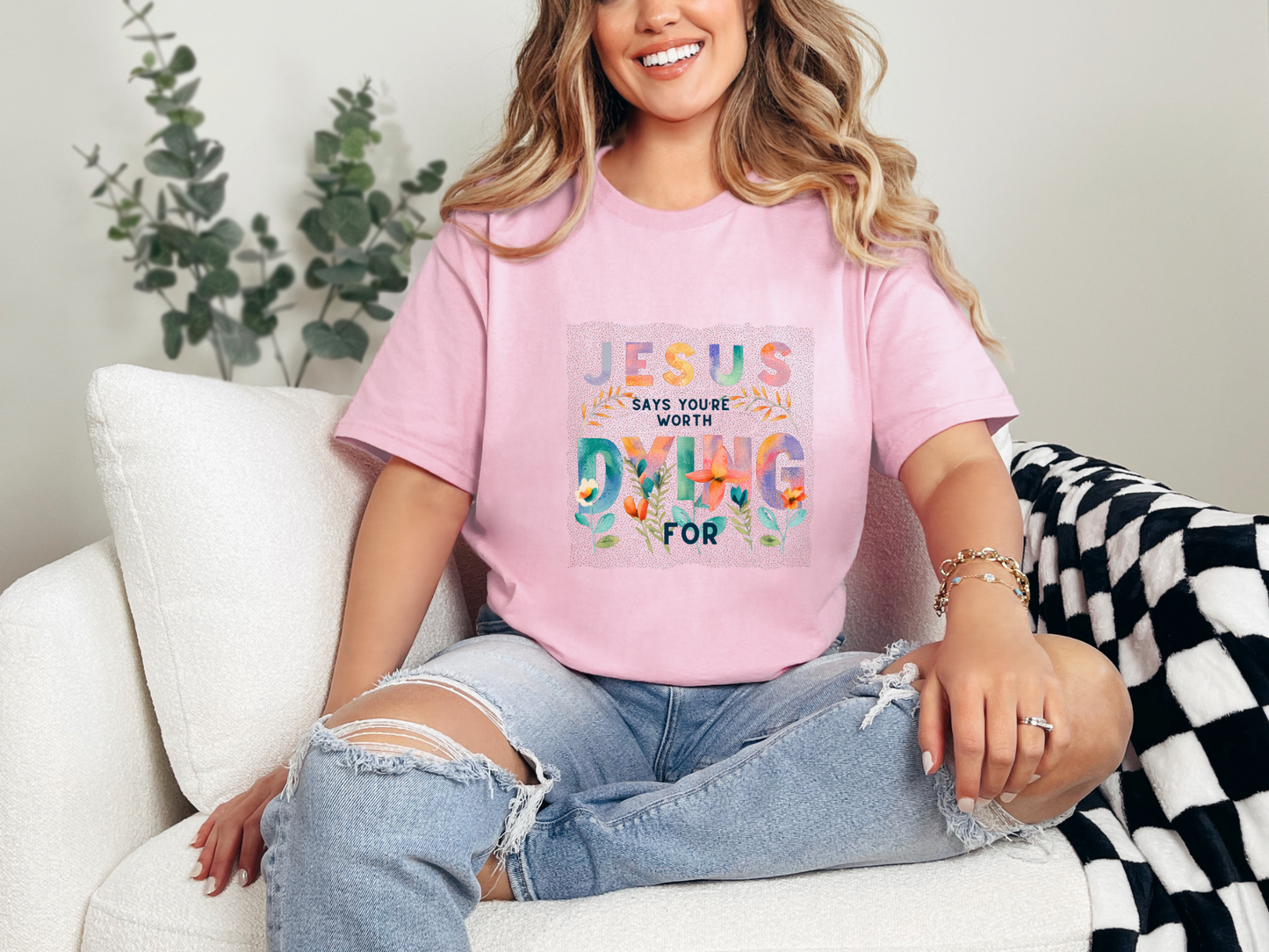 Jesus Says You're Worth Dying For Tee