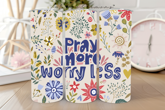Pray More Tumbler 20 oz